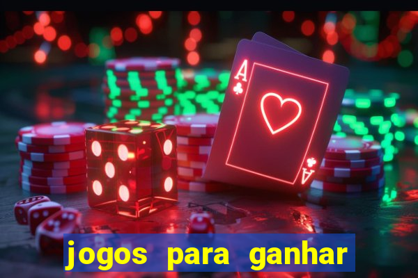 jogos para ganhar dinheiro sem pagar nada